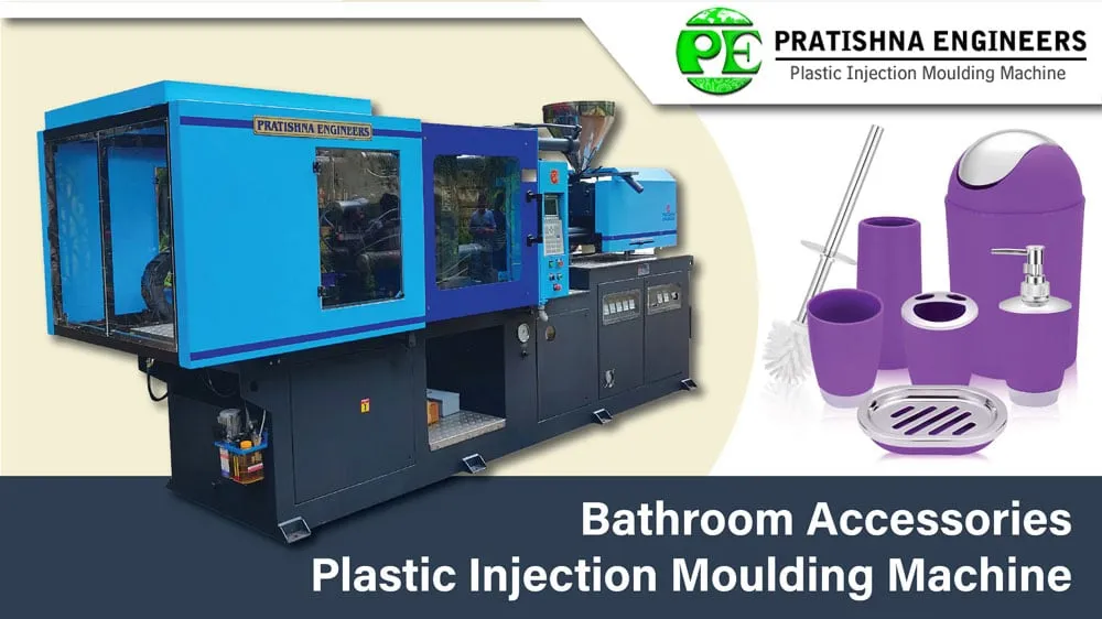 Bathroom Accessories – Plastic Injection Moulding Machine