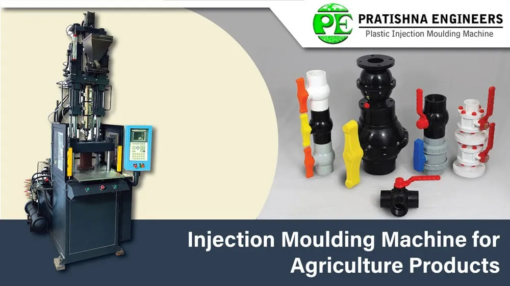 Injection Moulding Machine for Agriculture Products